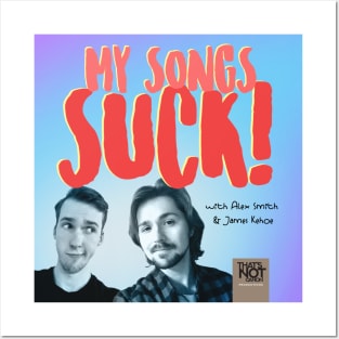 My Songs Suck Podcast Posters and Art